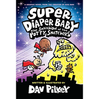 Super Diaper Baby: The Invasion of the Potty Snatchers: Color Edition (from the Creator of Dog Man) - Hardcover