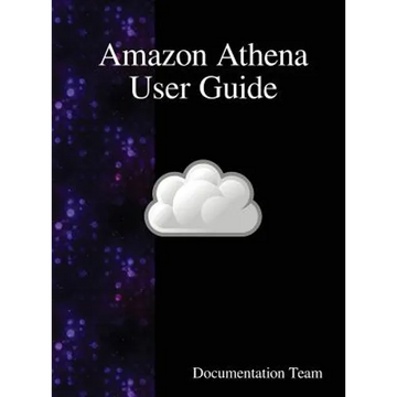Amazon Athena User Guide - Hardcover
