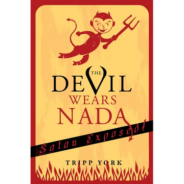 The Devil Wears NADA: Satan Exposed - Paperback