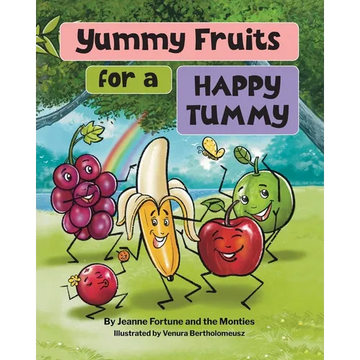 Yummy Fruits for a Happy Tummy - Paperback