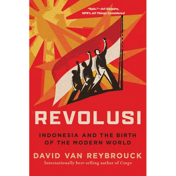 Revolusi: Indonesia and the Birth of the Modern World - Paperback