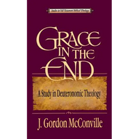 Grace in the End: A Study in Deuteronomic Theology - Paperback