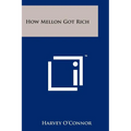How Mellon Got Rich