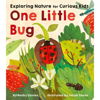 One Little Bug: Exploring Nature for Curious Kids - Board Book