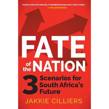 Fate of the Nation: 3 Scenarios for South Africa's Future - Paperback