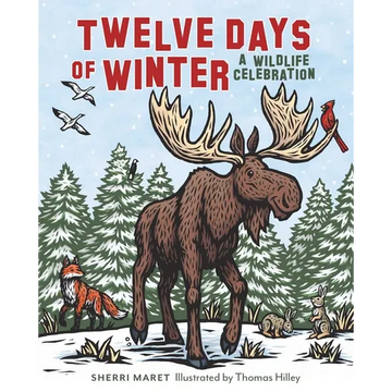 Twelve Days of Winter: A Wildlife Celebration - Hardcover