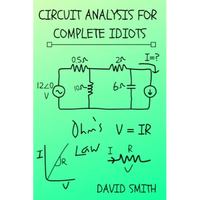 Circuit Analysis for Complete Idiots - Paperback