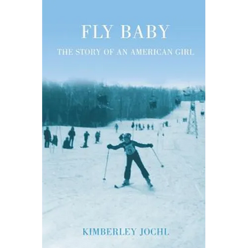 Fly Baby: The Story of an American Girl - Paperback