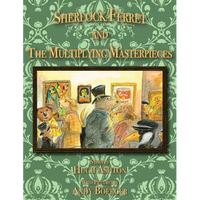 Sherlock Ferret and the Multiplying Masterpieces - Paperback