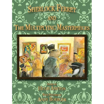 Sherlock Ferret and the Multiplying Masterpieces - Paperback