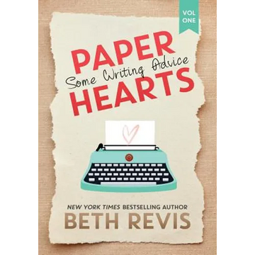 Paper Hearts, Volume 1: Some Writing Advice - Paperback