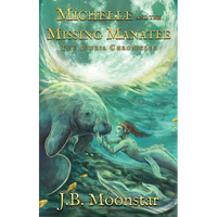 Michelle and the Missing Manatee - Paperback