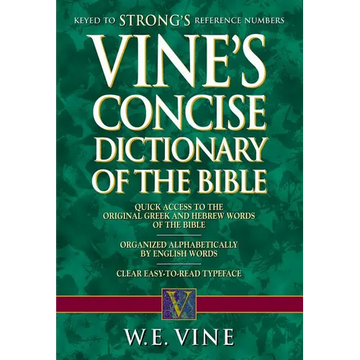 The Vine's Concise Dictionary of Old and New Testament Words - Paperback