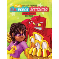 The Evil Robot Attack: A funny kids book about consequences - Hardcover