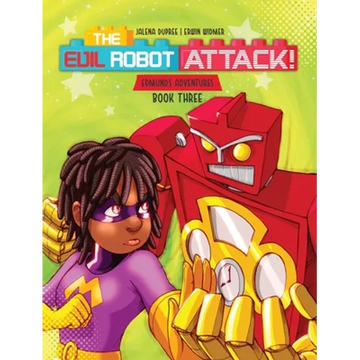 The Evil Robot Attack: A funny kids book about consequences - Hardcover