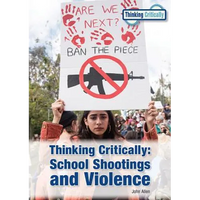 Thinking Critically: School Shootings and Violence - Hardcover