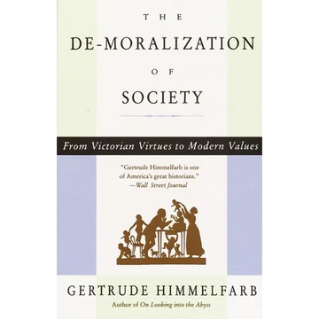 The De-moralization Of Society: From Victorian Virtues to Modern Values - Paperback