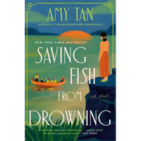 Saving Fish from Drowning: A Novel by the Author of the Backyard Bird Chronicles - Paperback