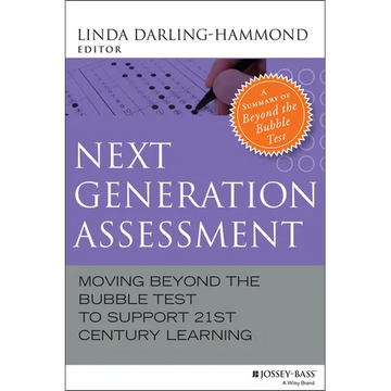 Next Generation Assessment: Moving Beyond the Bubble Test to Support 21st Century Learning - Paperback