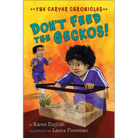 Don't Feed the Geckos!: The Carver Chronicles, Book 3 - Paperback