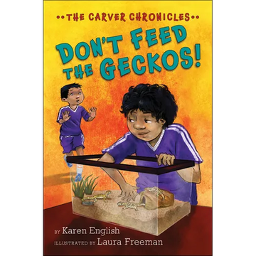 Don't Feed the Geckos!: The Carver Chronicles, Book 3 - Paperback