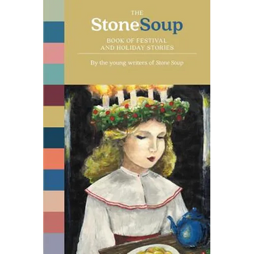 The Stone Soup Book of Festival and Holiday Stories - Paperback
