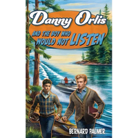 Danny Orlis and the Boy Who Would Not Listen - Paperback