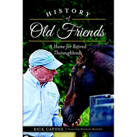 History of Old Friends: A Home for Retired Thoroughbreds - Paperback