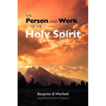 The Person and Work of the Holy Spirit - Paperback