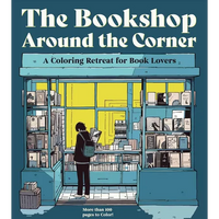 The Bookshop Around the Corner: A Coloring Retreat for Book Lovers - More Than 100 Pages to Color! - Paperback