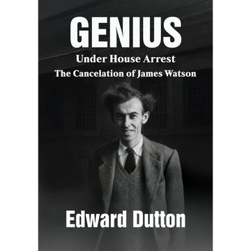 Genius Under House Arrest: The Cancelation of James Watson - Paperback