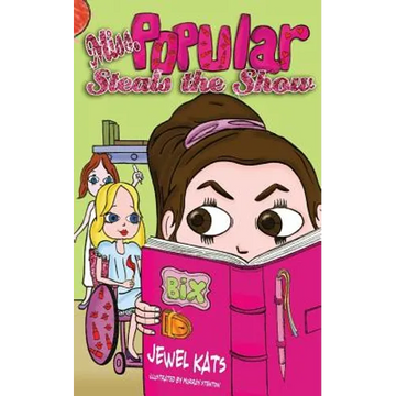 Miss Popular Steals the Show: Girls in Wheelchairs Rule! - Paperback