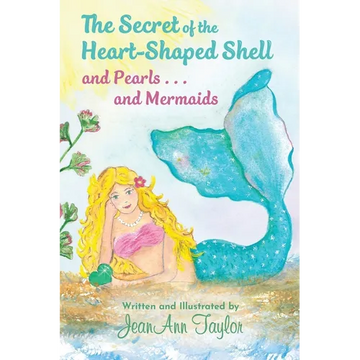 The Secret of the Heart-Shaped Shell and Pearls . . . and Mermaids - Paperback