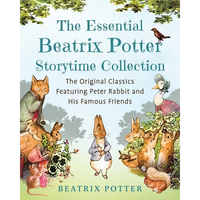 The Essential Beatrix Potter Storytime Collection: The Original Classics Featuring Peter Rabbit and His Famous Friends - Hardcover