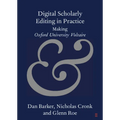 Digital Scholarly Editing in Practice