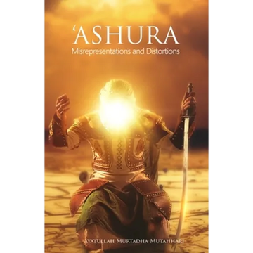 'Ashura - Misrepresentations and Distortions - Paperback
