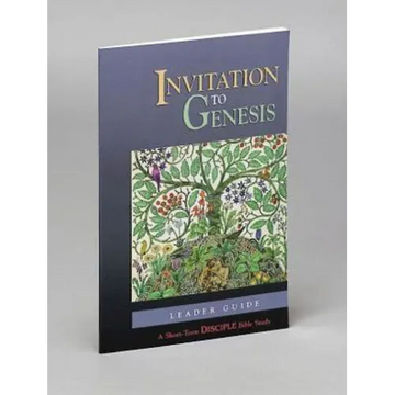 Invitation to Genesis: Leader Guide: A Short-Term Disciple Bible Study - Paperback
