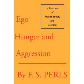 Ego, Hunger, and Aggression: A Revision of Freud's Theory and Method - Paperback