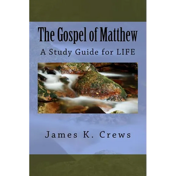 The Gospel of Matthew: A Study Guide for LIFE - Paperback