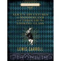 Alice's Adventures in Wonderland and Through the Looking Glass - Hardcover