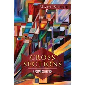 Cross Sections: A Poetry Collection - Paperback