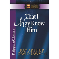 That I May Know Him: Philippians/Colossians - Paperback