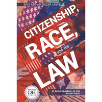 Citizenship Race and the Law - Library Binding