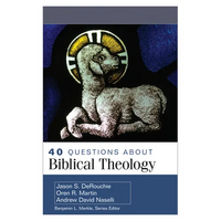 40 Questions about Biblical Theology - Paperback
