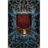 Slavic Myths & Tales: Epic Tales - Hardcover