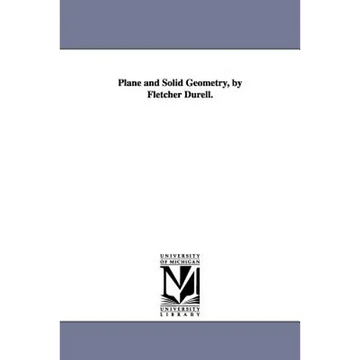 Plane and Solid Geometry, by Fletcher Durell. - Paperback