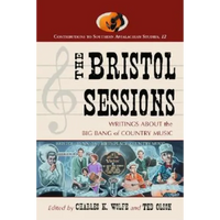 The Bristol Sessions: Writings about the Big Bang of Country Music - Paperback
