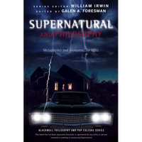 Supernatural and Philosophy: Metaphysics and Monsters ... for Idjits - Paperback