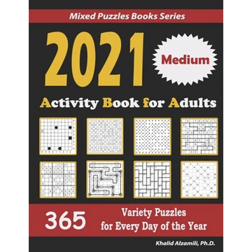 2021 Activity Book for Adults: 365 Medium Variety Puzzles for Every Day of the Year: 12 Puzzle Types (Sudoku, Futoshiki, Battleships, Calcudoku, Binar - Paperback