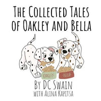 The Collected Tales of Oakley and Bella - Paperback